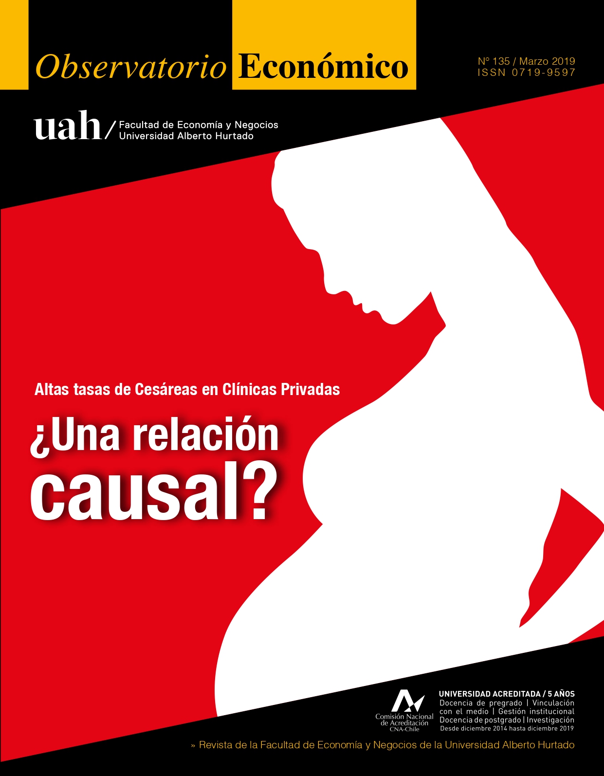 Título del número de la revista : "Altas tasas de CeÂ´sareas en Clínicas Privadas : ¿Una relación causal?"