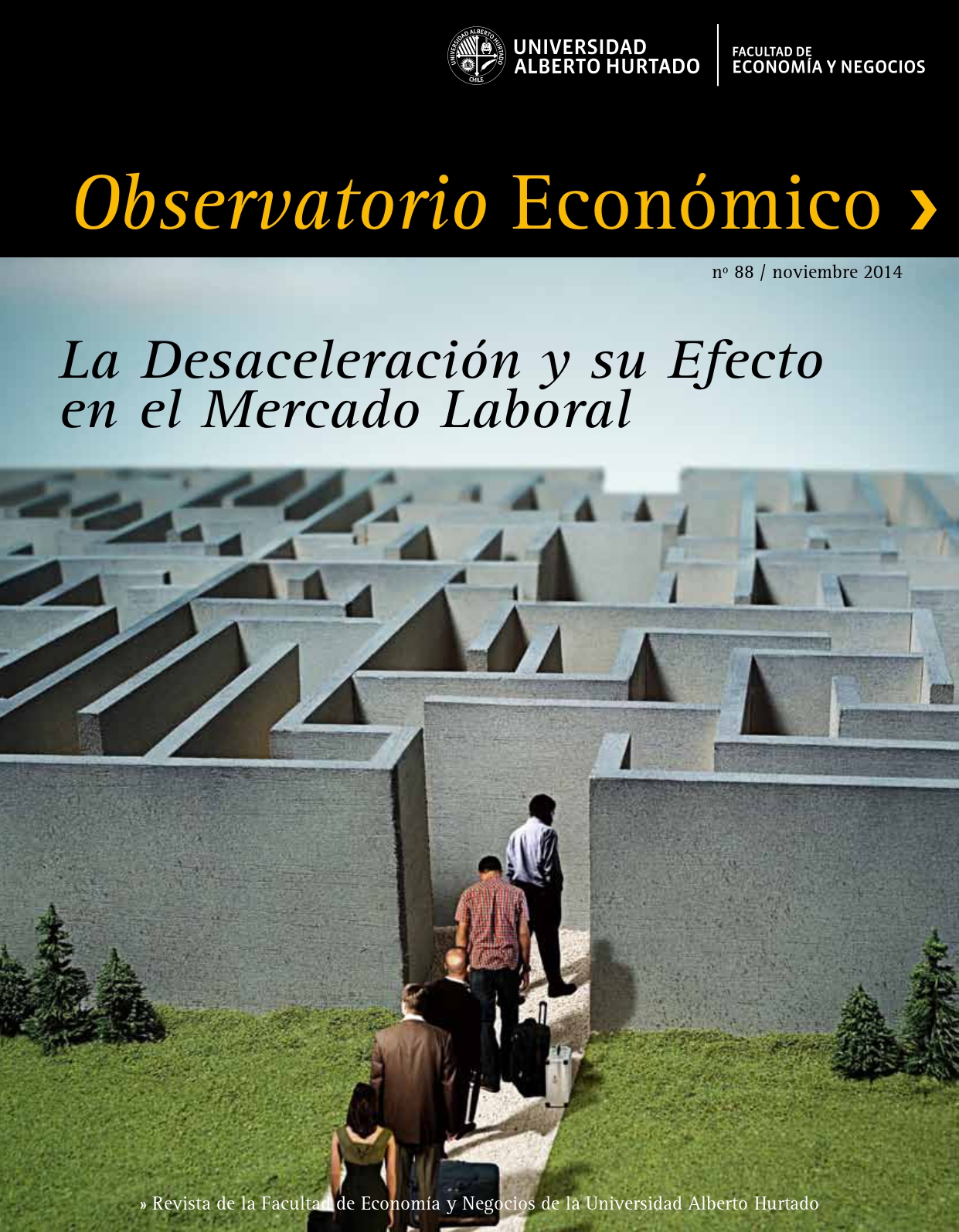 Título del número de la revista : "La Desaceleración y su Efecto en el Mercado Laboral"