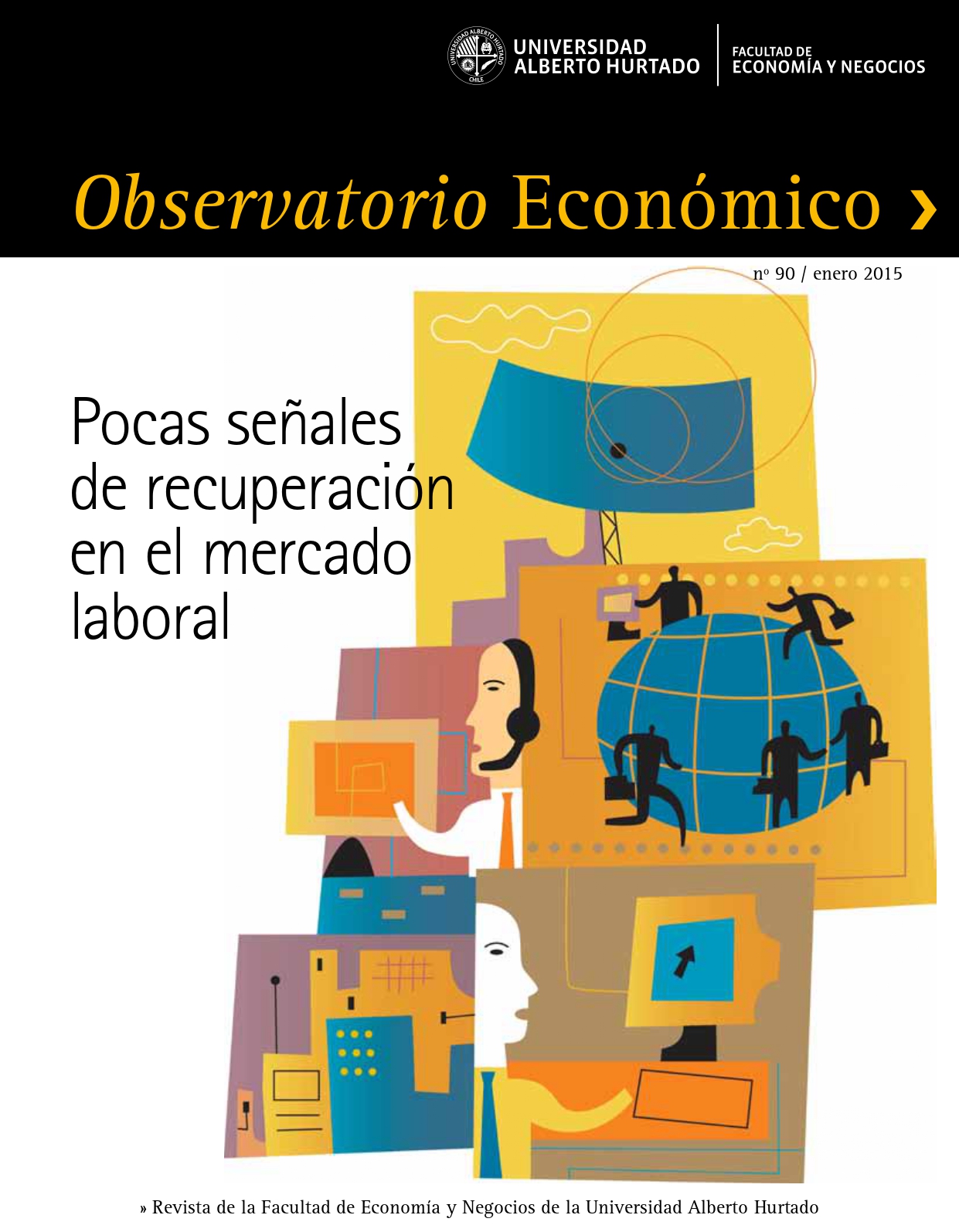 Título del número de la revista : "Pocas señales de recuperación en el mercado laboral"