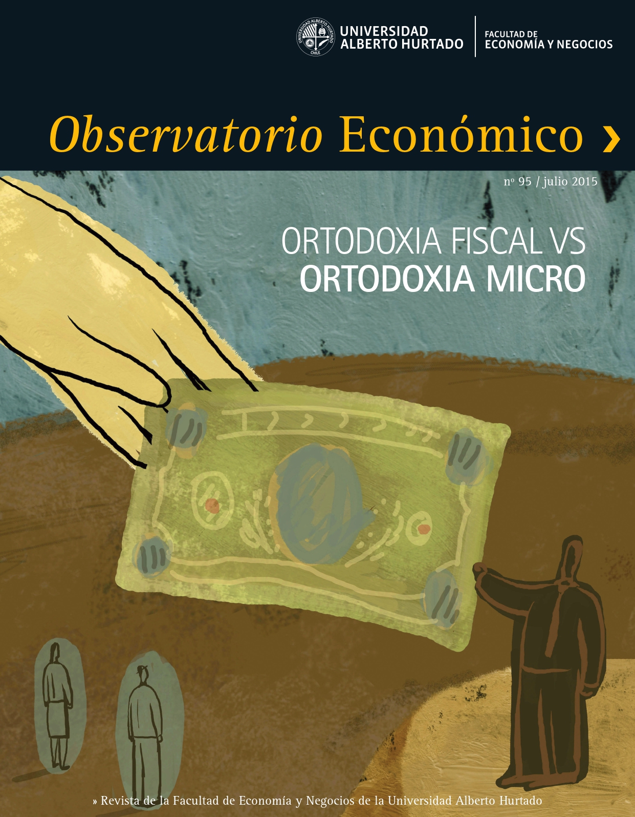 Título del número de la revista : "Ortodoxia Fiscal vs Ortodoxia Micro"