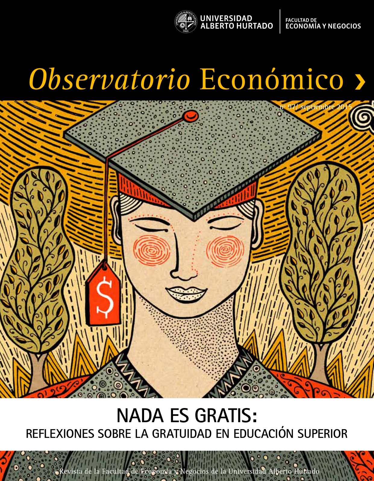 Título del número de la revista : "Nada es gratis : Reflexiones sobre la gratuidad en Educación Superior"