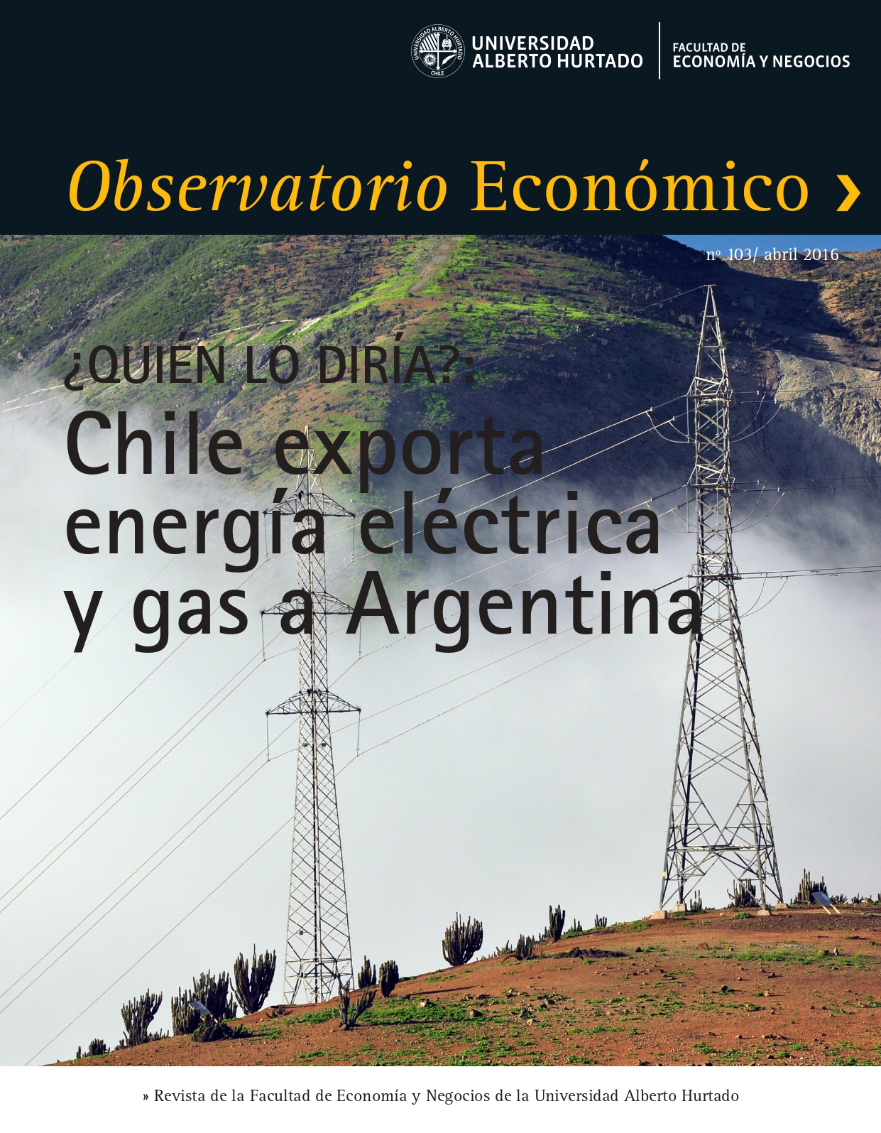 Título del número de la revista : "¿Quién lo diría? : Chile exporta energía eléctrica y gas a Argentina"