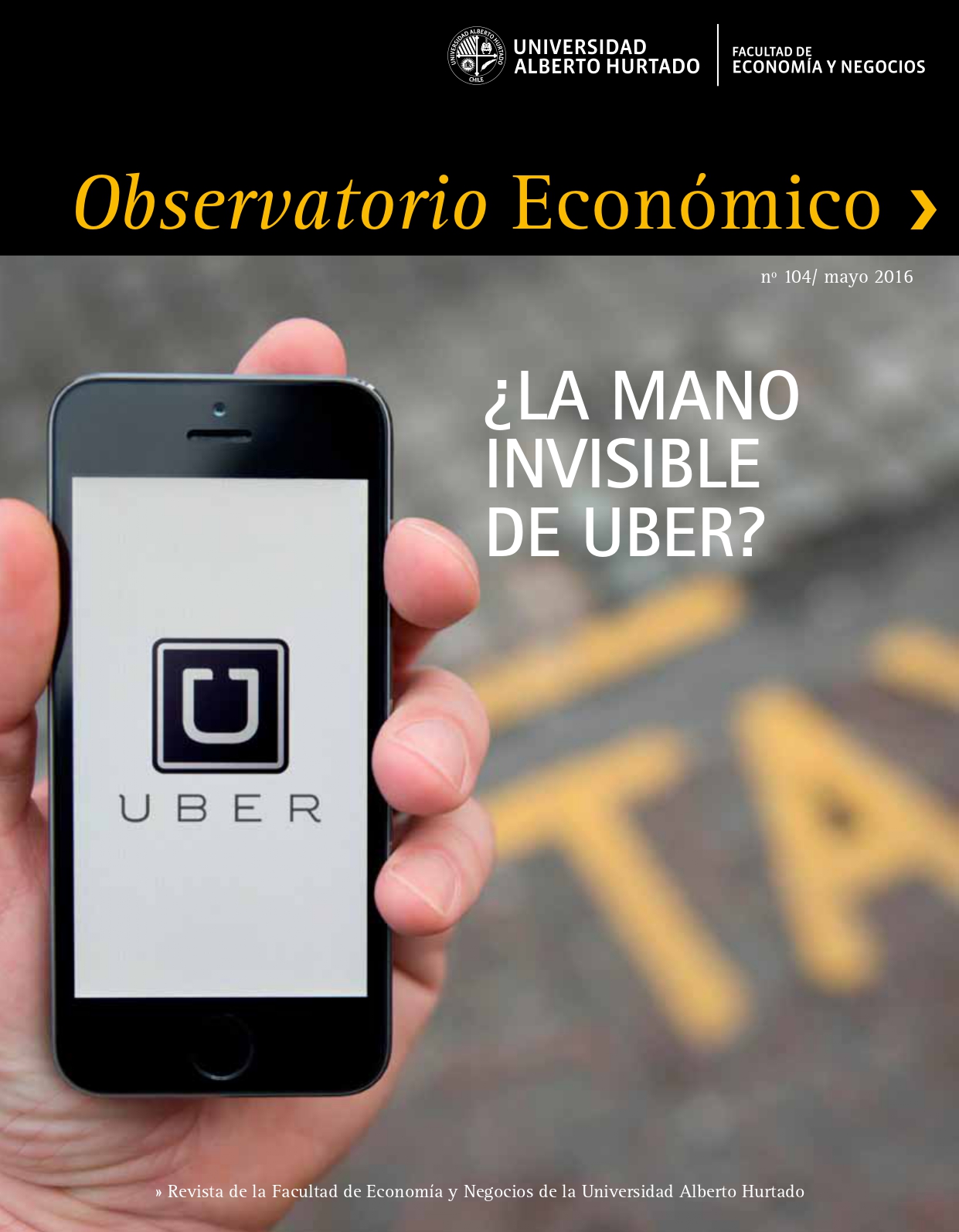 Título del número de la revista : "¿La mano invisible de UBER?"