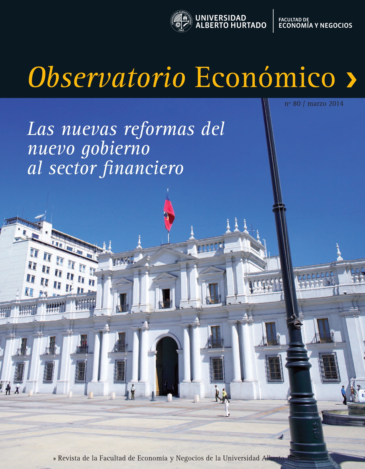 Título del número de la revista : "Las nuevas reformas del nuevo gobierno al sector financiero"